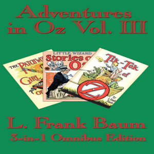Adventures in Oz Volume III