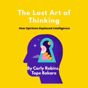 The Lost Art of Thinking