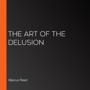 The Art of the Delusion