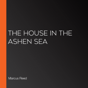 The House in the Ashen Sea