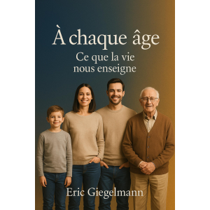 À chaque âge, Ce que la vie nous enseigne