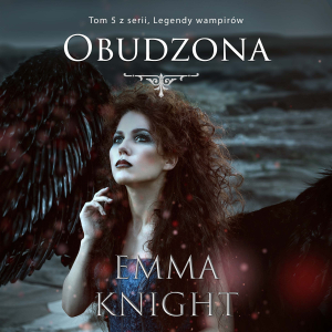Obudzona (Tom 5 z serii, Legendy wampirów)