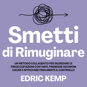 Smetti di Rimuginare