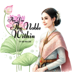 Phu Dee : The Noble Within