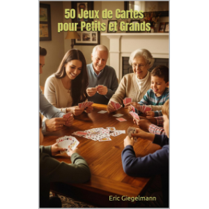 50 Jeux de Cartes pour Petits et Grands