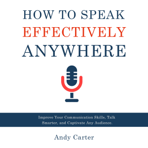 How to Speak Effectively Anywhere