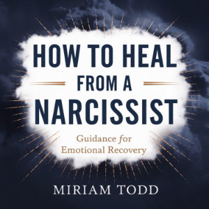How to Heal From a Narcissist
