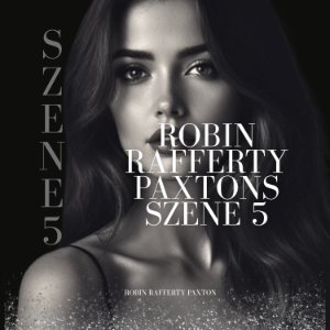 Robin Rafferty Paxtons Szene 5