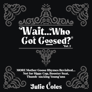 Wait...Who Got Goosed™ Vol. 2