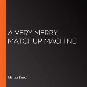 A Very Merry Matchup Machine