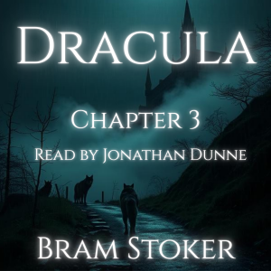 Dracula – Chapter 3: Jonathan Harker’s Journal (continued)