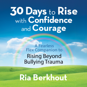 30 Days to Rise with Confidence and Courage: A Fearless Flex Companion to Rising Beyond Bullying