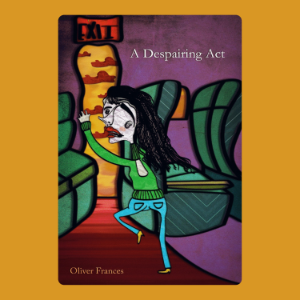 A Despairing Act