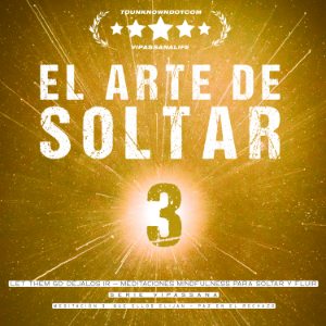 El Arte de Soltar - Let Them Go: Déjalos Ir — Meditaciones Mindfulness para Soltar y Fluir (Serie Vipassana)