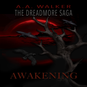 The Dreadmore Saga:  Book 2 (Awakening)
