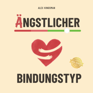 Ängstlicher Bindungstyp