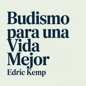 Budismo para una Vida Mejor