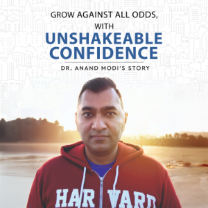 Grow Against All Odds, With Unshakeable Confidence