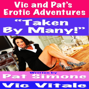 Vic and Pat’s Erotic Adventures