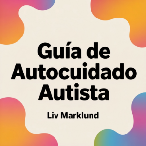 Guía de Autocuidado Autista