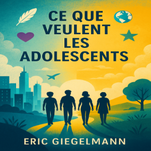 Ce Que Veulent Les Adolescents