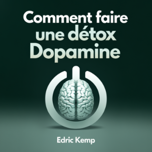 Comment faire une détox dopamine