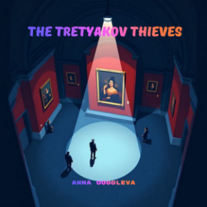 The Tretyakov Thieves