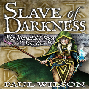 Slave of Darkness: The Runechild Saga, Part 1