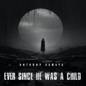 Ever Since He Was a Child
