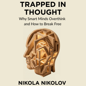 Trapped in Thought