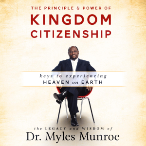 The Principle & Power of Kingdom Citizenship