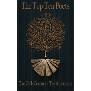 The Top 10 Poets - The 20th Century - The Americans