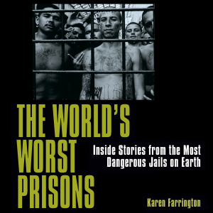 The World's Worst Prisons
