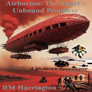 Airbornes: The Angel's Unbound Prophesy