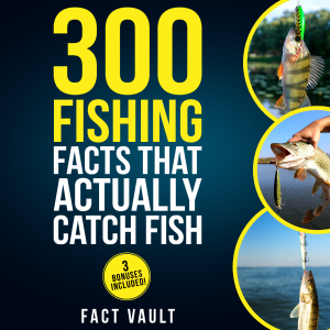 300 Fishing Facts That Actually Catch Fish