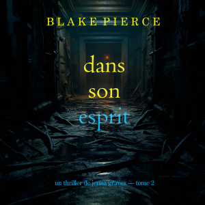 Dans son esprit (Un thriller de Jenna Graves — tome 2)