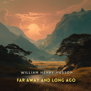 Far Away and Long Ago