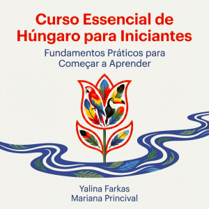 Curso Essencial de Húngaro para Iniciantes