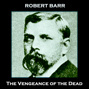 The Vengeance of the Dead