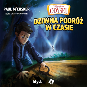 Przygody w Odysei. Dziwna podróż z czasie