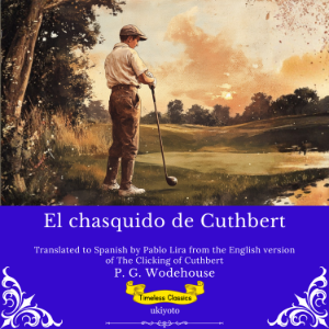 El chasquido de Cuthbert | Spanish Version of The Clicking of Cuthbert