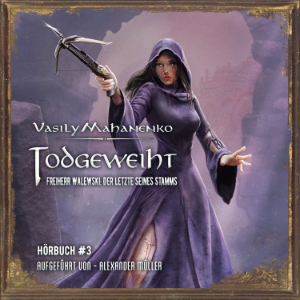 Todgeweiht Buch 3 (Freiherr Walewski: Der Letzte seines Stamms)