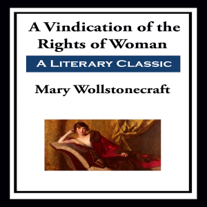 A Vindication of the Rights of Woman