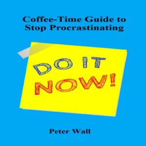 Coffee-Time Guide to Stop Procrastinating