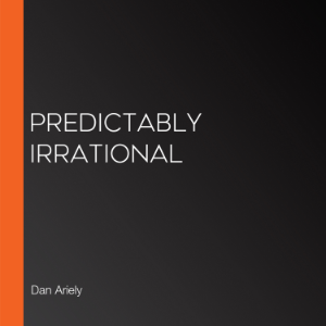 Predictably Irrational