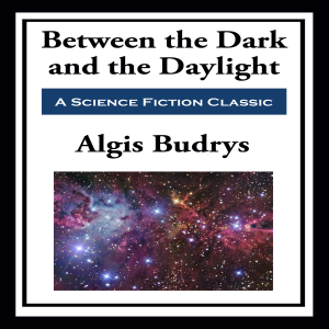 Between the Dark and the Daylight