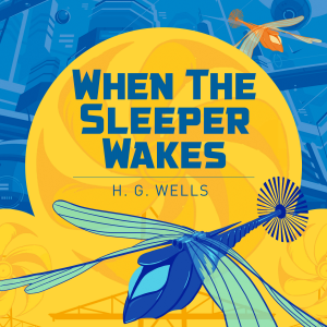 When the Sleeper Wakes