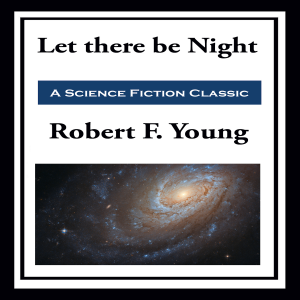 Let There Be Night