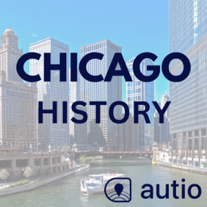 Chicago History — Points of Interest by Autio