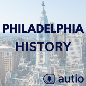 Philadelphia History — Points of Interest by Autio